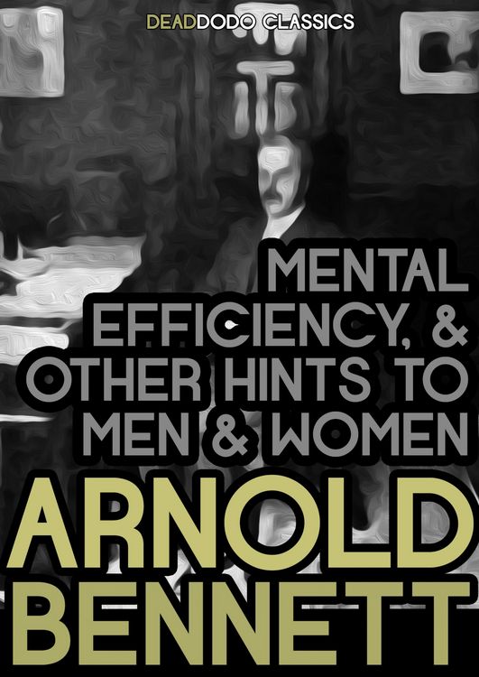 Produktbild: Mental Efficiency, and Other Hints to Men and Women