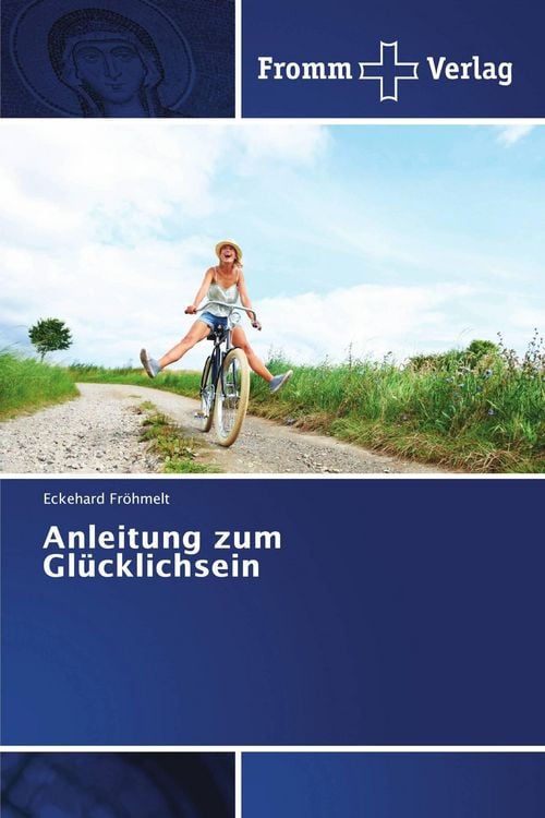 Produktbild: Anleitung zum Gl&uuml;cklichsein