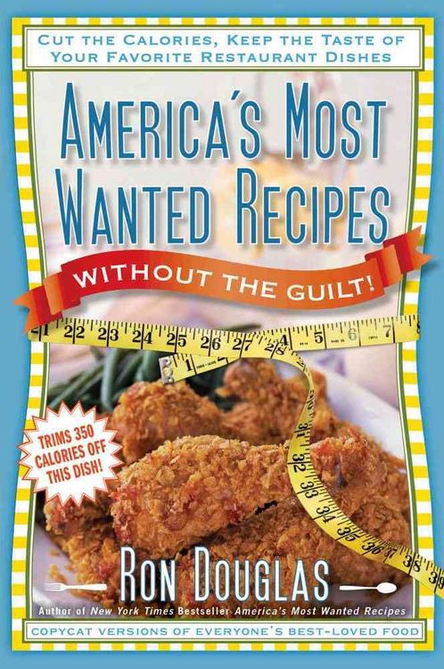 Produktbild: America's Most Wanted Recipes Without the Guilt
