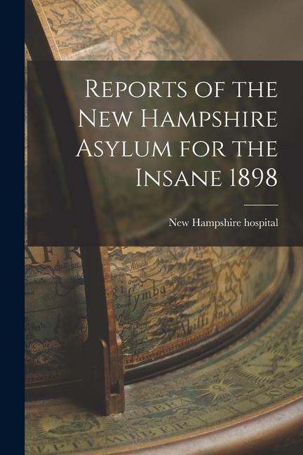 Produktbild: Reports of the New Hampshire Asylum for the Insane 1898