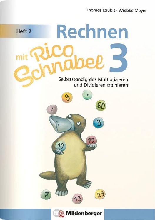Produktbild: Rechnen mit Rico Schnabel Klasse 3, Heft 2 &ndash; Selbstst&auml;ndig das Multiplizieren und Dividieren trainieren
