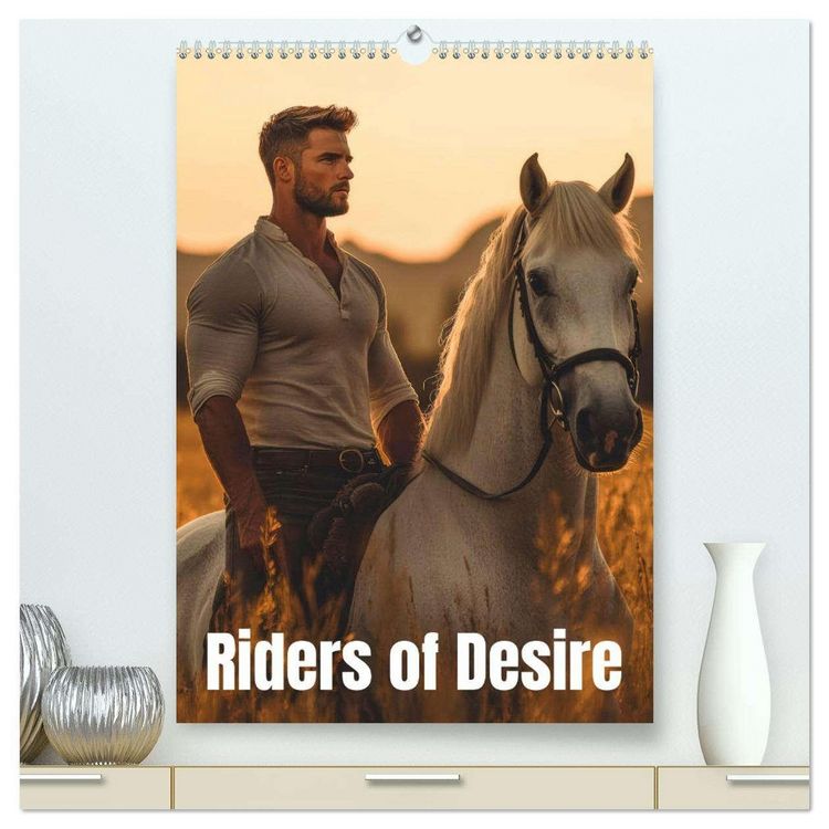 Produktbild: Riders of desire (High Quality Premium Wall Calendar 2026 DIN A2 portrait),CALVENDO 12 Month Wall Calendar