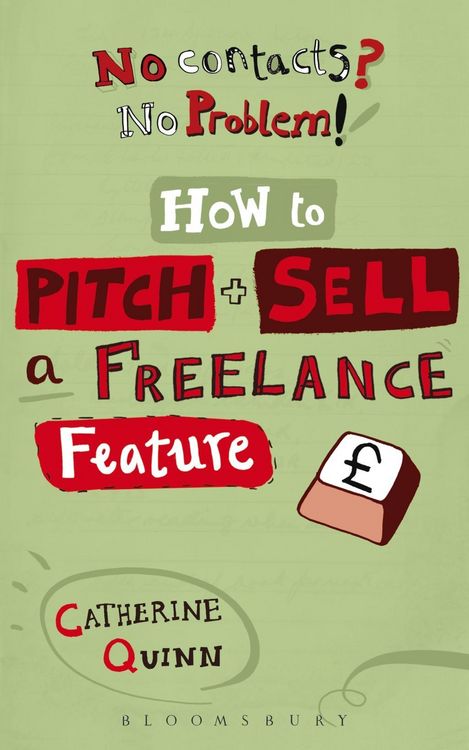 Produktbild: No contacts? No problem! How to Pitch and Sell a Freelance Feature