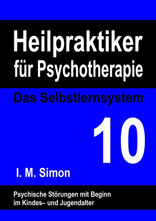 Produktbild: Heilpraktiker f&uuml;r Psychotherapie. Das Selbstlernsystem Band 10