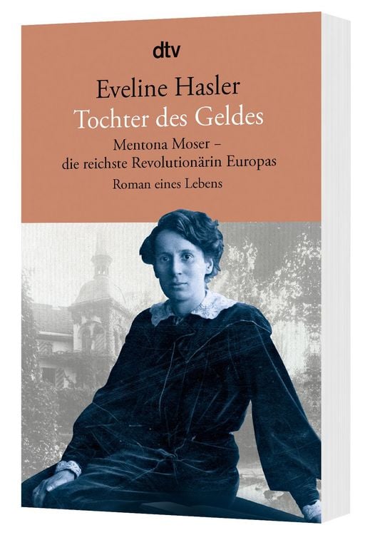 Produktbild: Tochter des Geldes Mentona Moser - die reichste Revolution&auml;rin Europas