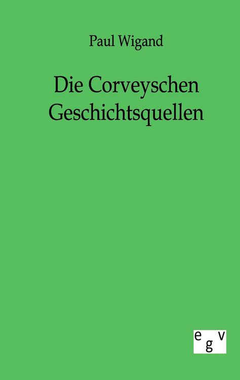 Produktbild: Die Corveyschen Geschichtsquellen
