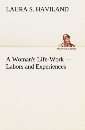 Produktbild: A Woman's Life-Work - Labors and Experiences