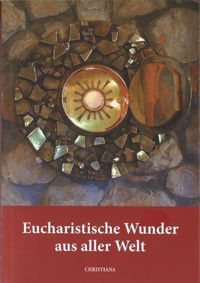 Produktbild: Eucharistische Wunder aus aller Welt