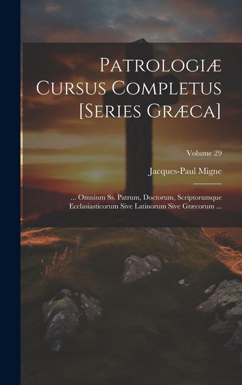 Produktbild: Patrologi&aelig; Cursus Completus [Series Gr&aelig;ca]: ... Omnium Ss. Patrum, Doctorum, Scriptorumque Ecclasiasticorum Sive Latinorum Sive Gr&aelig;corum ...; Volume 2