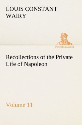 Produktbild: Recollections of the Private Life of Napoleon - Volume 11