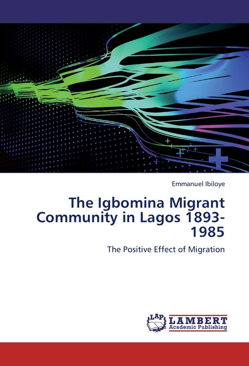 Produktbild: The Igbomina Migrant Community in Lagos 1893-1985