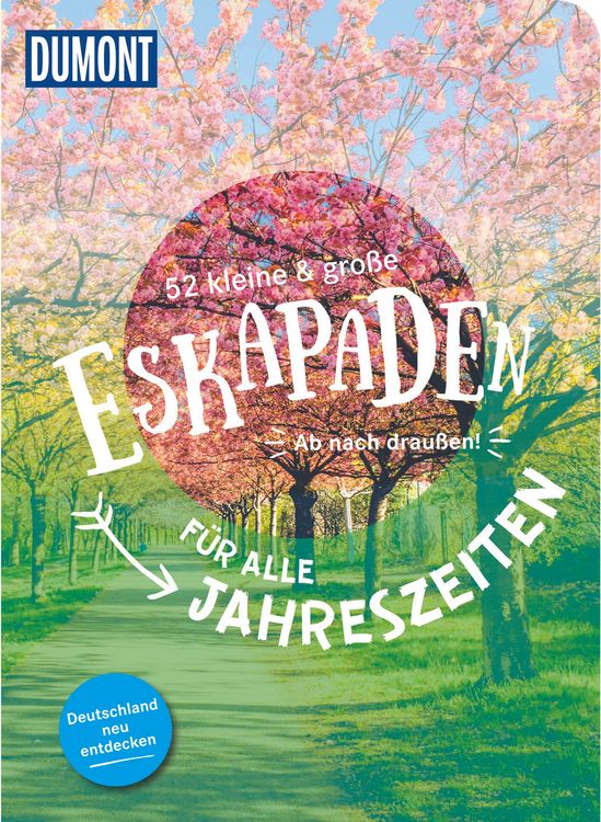 Produktbild: 52 kleine & gro&szlig;e Eskapaden - F&uuml;r alle Jahreszeiten
