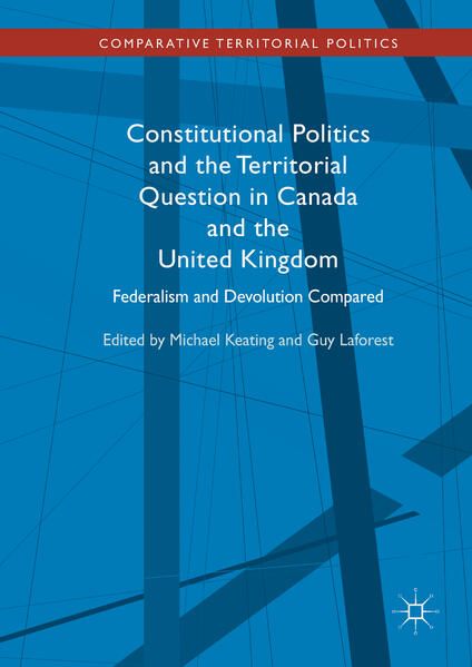 Produktbild: Constitutional Politics and the Territorial Question in Canada and the United Kingdom