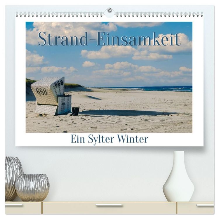 Produktbild: Strand-Einsamkeit. Ein Sylter Winter (hochwertiger Premium Wandkalender 2027 DIN A2 quer), Kunstdruck in Hochglanz