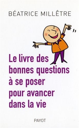 Produktbild: Le livre des bonnes questions &agrave; se poser pour avancer dans la vie