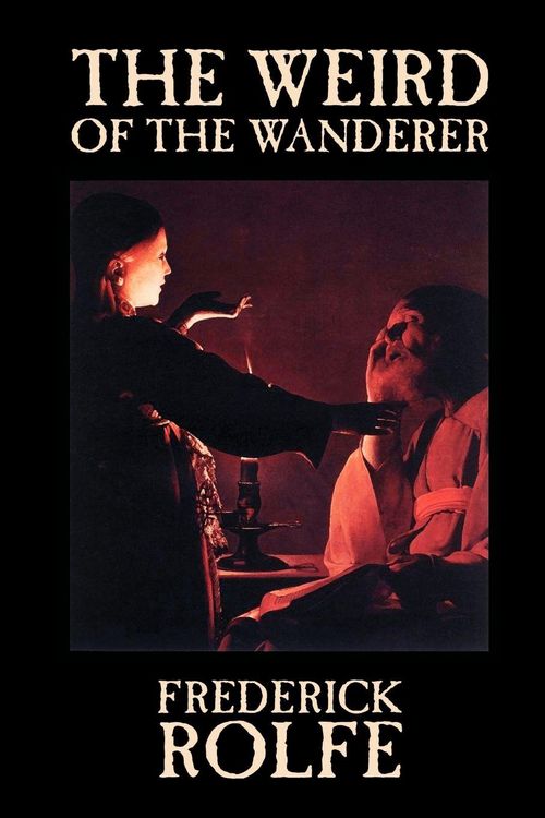 Produktbild: The Weird of the Wanderer by Frederick Rolfe, Fiction, Literary, Action & Adventure