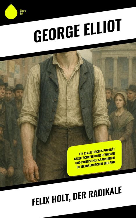 Produktbild: Felix Holt, der Radikale
