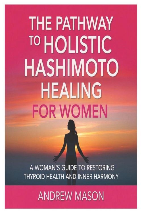 Produktbild: The pathway to holistic hashimoto healing for women