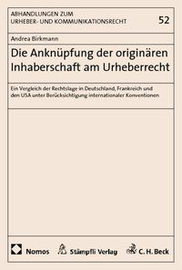Produktbild: Die Ankn&uuml;pfung der origin&auml;ren Inhaberschaft am Urheberrecht