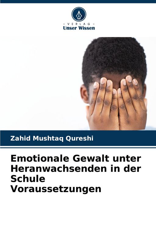 Produktbild: Emotionale Gewalt unter Heranwachsenden in der Schule Voraussetzungen