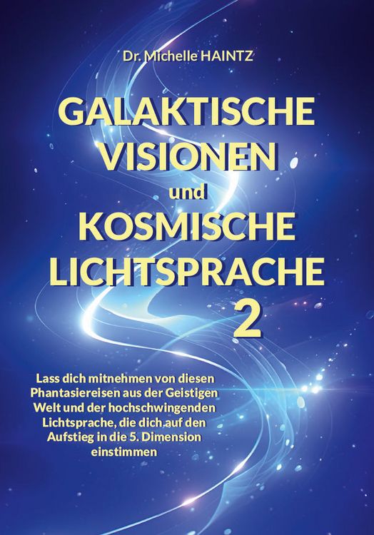 Produktbild: Galaktische Visionen und Kosmische Lichtsprache 2