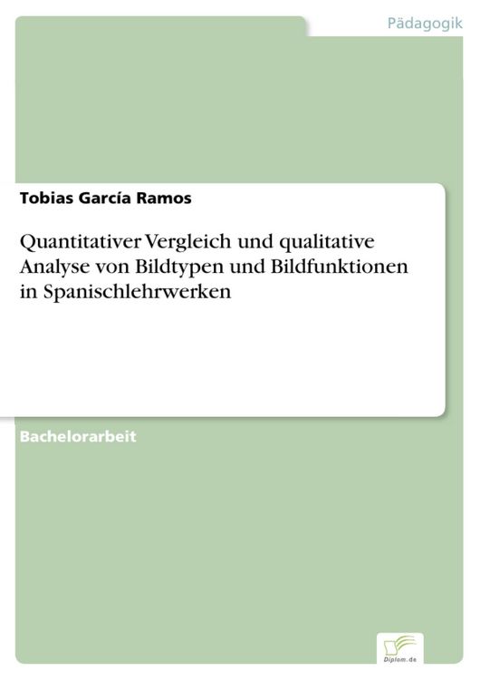 Produktbild: Quantitativer Vergleich und qualitative Analyse von Bildtypen und Bildfunktionen in Spanischlehrwerken