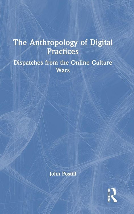 Produktbild: The Anthropology of Digital Practices