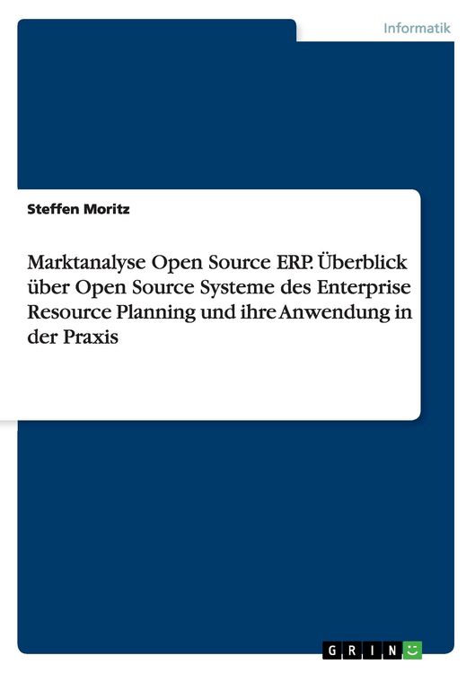 Produktbild: Marktanalyse Open Source ERP. &Uuml;berblick &uuml;ber Open Source Systeme des Enterprise Resource Planning und ihre Anwendung in der Praxis