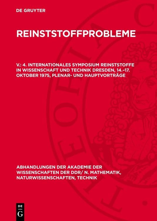Produktbild: 4. Internationales Symposium Reinststoffe in Wissenschaft und Technik Dresden, 14.&ndash;17. Oktober 1975, Plenar- und Hauptvortr&auml;ge