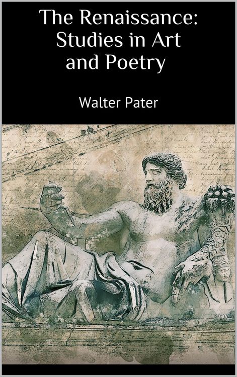 Produktbild: The Renaissance: Studies in Art and Poetry