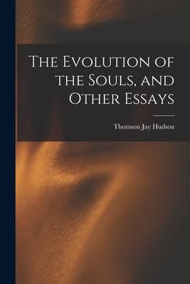 Produktbild: The Evolution of the Souls, and Other Essays