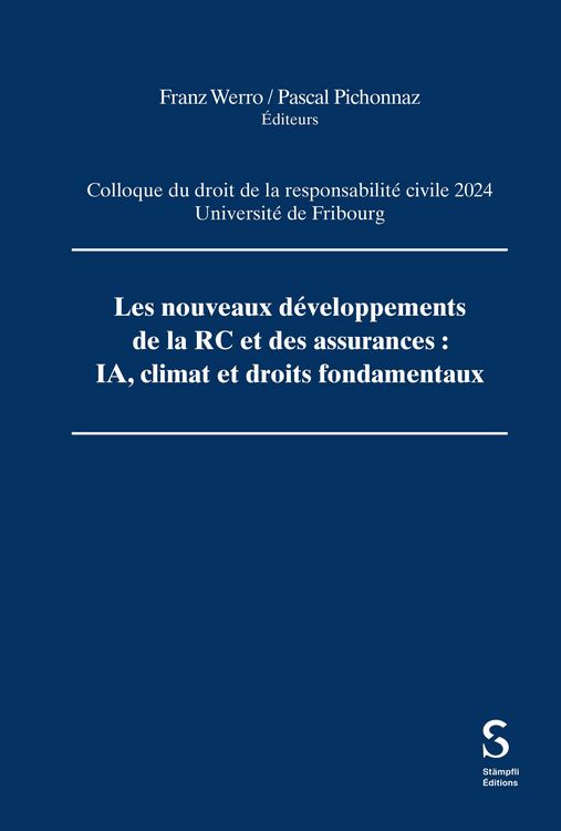 Produktbild: Les nouveaux d&eacute;veloppements de la RC et des assurances : IA, climat et droits fondamentaux