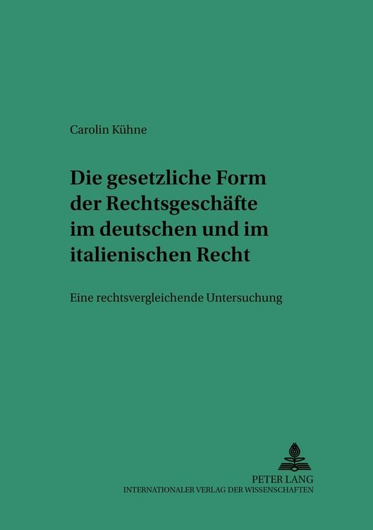 Produktbild: Die gesetzliche Form der Rechtsgesch&auml;fte im deutschen und italienischen Recht