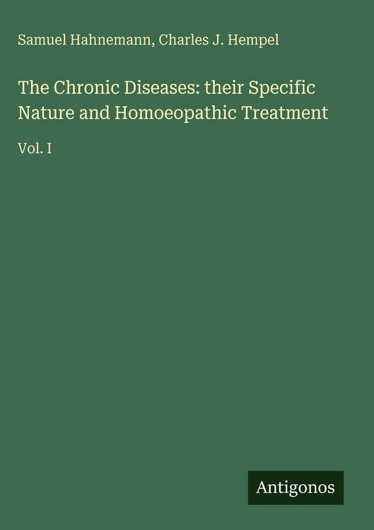 Produktbild: The Chronic Diseases: their Specific Nature and Homoeopathic Treatment