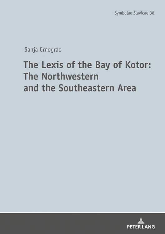Produktbild: The Lexis of the Bay of Kotor: The Northwestern and Southeastern Area