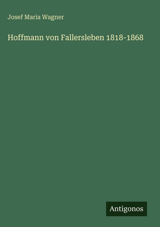 Produktbild: Hoffmann von Fallersleben 1818-1868