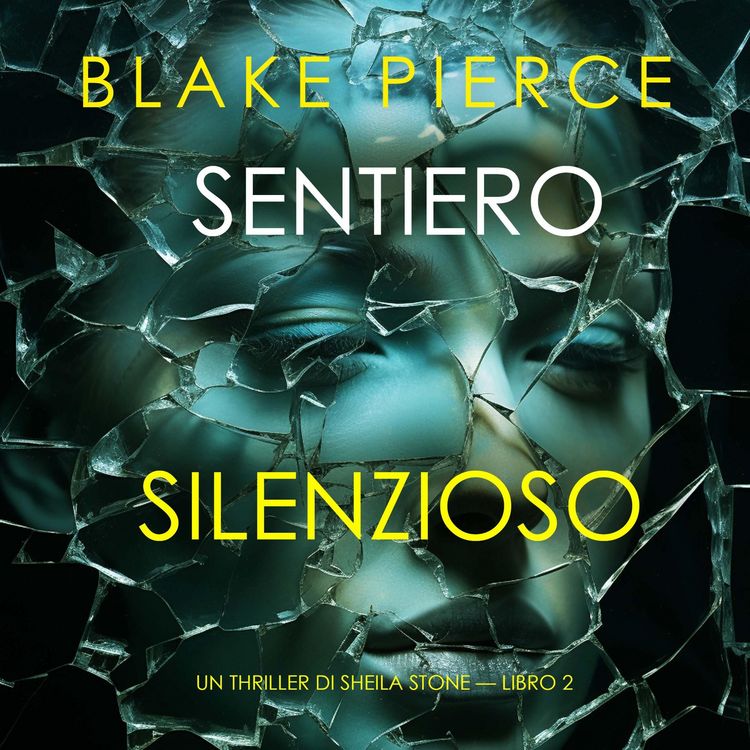 Produktbild: Sentiero silenzioso (Un thriller di Sheila Stone &mdash; Libro 2)