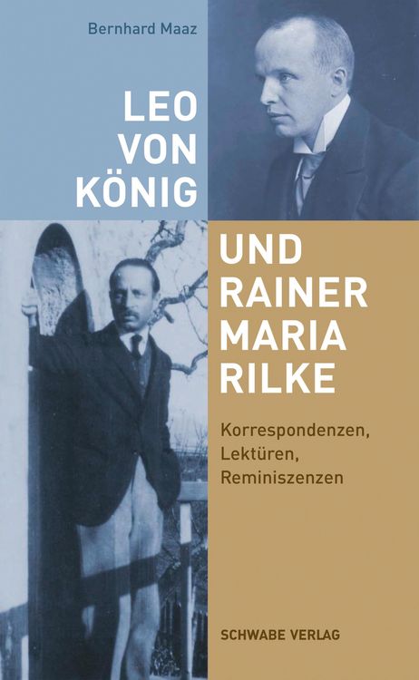 Produktbild: Leo von K&ouml;nig und Rainer Maria Rilke: Korrespondenzen, Lekt&uuml;ren, Reminiszenzen