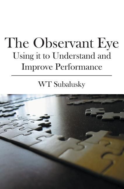 Produktbild: The Observant Eye: Using it to Understand and Improve Performance