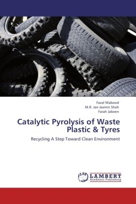 Produktbild: Mabood, F: Catalytic Pyrolysis of Waste Plastic & Tyres