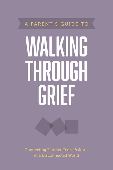 Produktbild: A Parent's Guide to Walking Through Grief