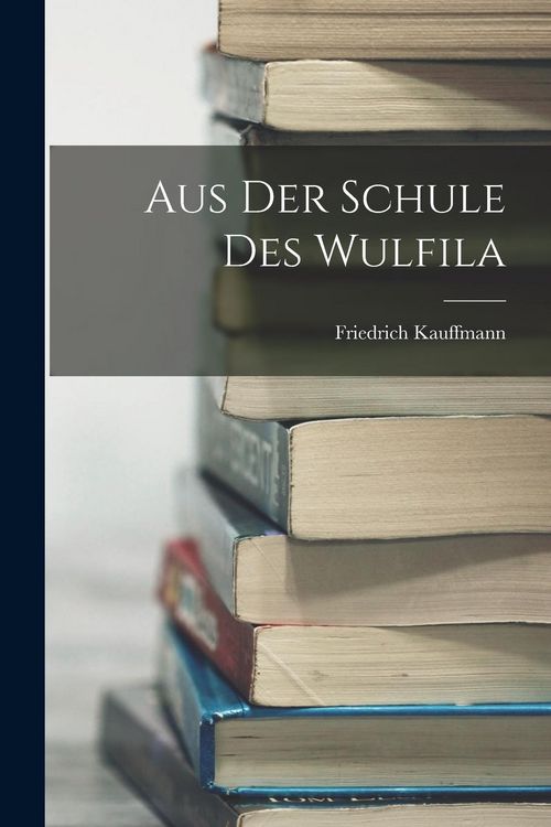 Produktbild: Aus Der Schule Des Wulfila