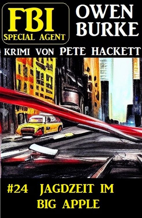 ¿Special Agent Owen Burke 24: Jagdzeit im Big Apple