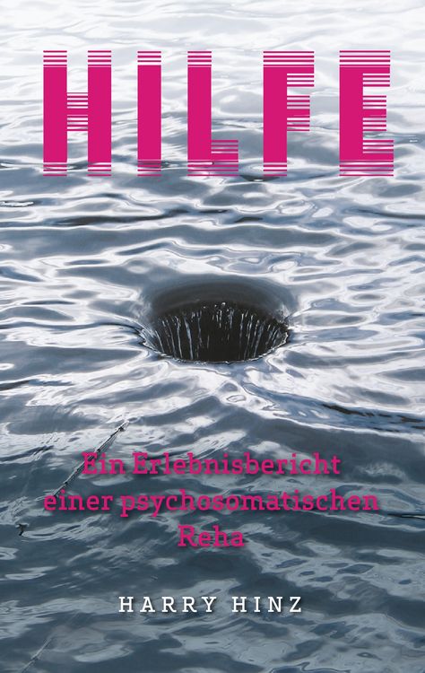 Produktbild: Hilfe. Ein Erlebnisbericht einer psychosomatischen Reha