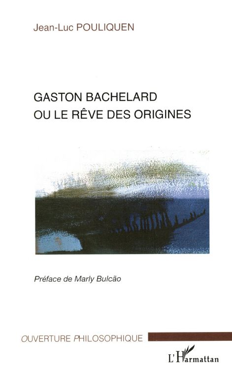Produktbild: Gaston Bachelard ou le r&ecirc;ve des origines