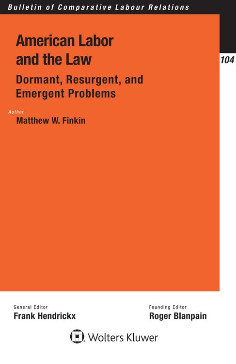 Produktbild: American Labor and the Law: Dormant, Resurgent, and Emergent Problems