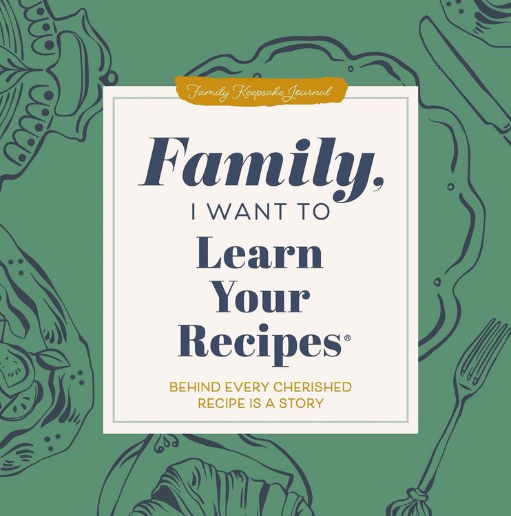 Produktbild: Family, I Want to Learn Your Recipes