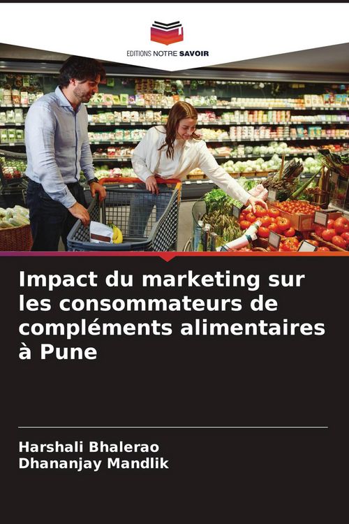 Produktbild: Impact du marketing sur les consommateurs de compl&eacute;ments alimentaires &agrave; Pune