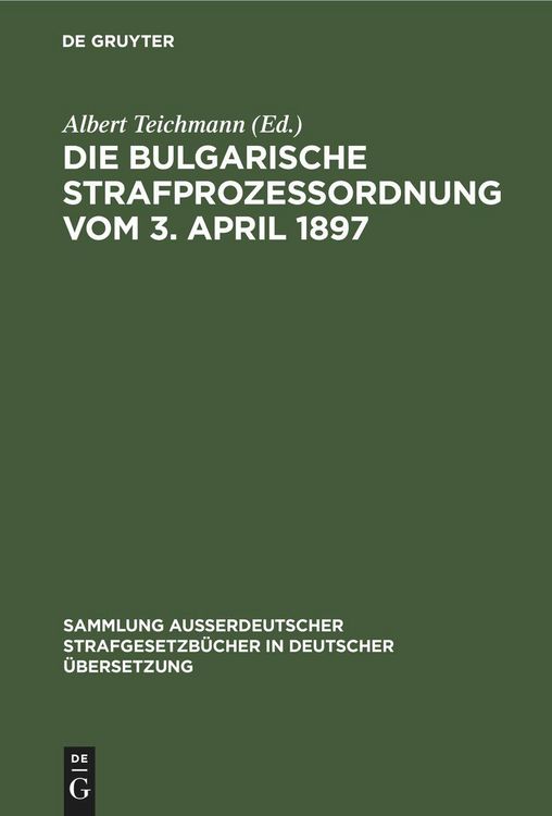 Produktbild: Die Bulgarische Strafprozessordnung vom 3. April 1897
