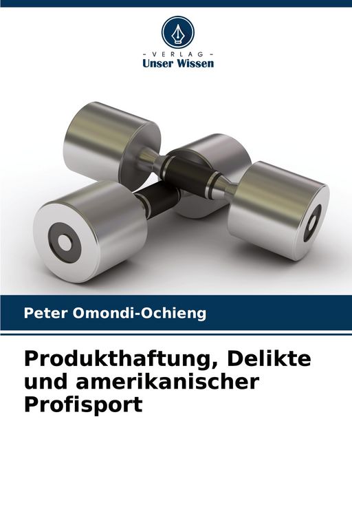 Produktbild: Produkthaftung, Delikte und amerikanischer Profisport